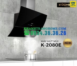 MÁY HÚT MÙI KOCHER K-2080E - 2 MÁY HÚT MÙI KOCHER K-2080E
