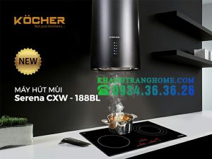 MÁY HÚT MÙI KOCHER SERENA CXW-188BL - 2 MÁY HÚT MÙI KOCHER SERENA CXW-188BL