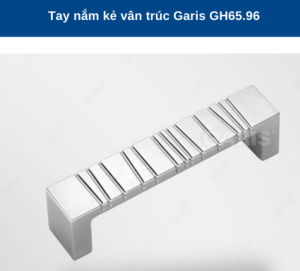 TAY NẮM GARIS GH65.96 - 5 TAY NẮM GARIS GH65.96 - 4