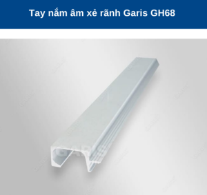 TAY NẮM ÂM XẺ RÃNH GARIS GH68 - 5 TAY NẮM ÂM XẺ RÃNH GARIS GH68 - 4