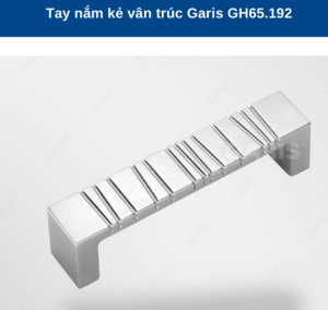 TAY NẮM GARIS GH65.192 - 5 TAY NẮM GARIS GH65.192 - 4