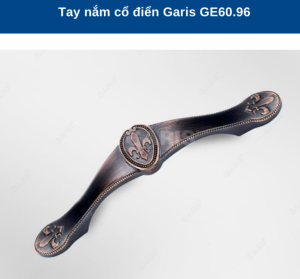 TAY NẮM CỔ ĐIỂN GARIS GE60.96 - 7 TAY NẮM CỔ ĐIỂN GARIS GE60.96 - 6