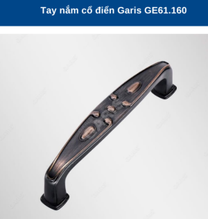 TAY NẮM CỔ ĐIỂN GARIS GE61.160 - 7 TAY NẮM CỔ ĐIỂN GARIS GE61.160 - 6