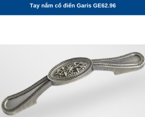 TAY NẮM CỔ ĐIỂN GARIS GE62.96 - 7 TAY NẮM CỔ ĐIỂN GARIS GE62.96 - 6