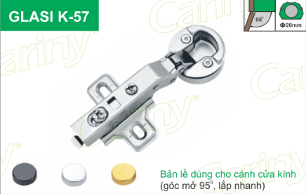 Cariny - Bản lề K57 dùng cho cánh cửa kính, kính dày tối đa 5mm - 1