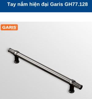 TAY NẮM HIỆN ĐẠI GARIS GH77.128 - 7 TAY NẮM HIỆN ĐẠI GARIS GH77.128 - 6