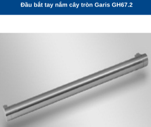 TAY NẮM GARIS GH67.2 - 7 TAY NẮM GARIS GH67.2 - 6