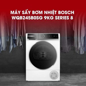 Máy Sấy Quần Áo BOSCH WQB245B0SG 9Kg - 20 Máy Sấy Quần Áo BOSCH WQB245B0SG 9Kg - 19